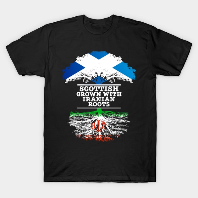 Scottish Grown With Iranian Roots - Gift for Iranian With Roots From Iran T-Shirt by Country Flags